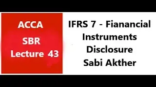 МСФО (IFRS) 7 &mdash; Финансовые инструменты: Раскрытие информации &mdash; SBR ACCA