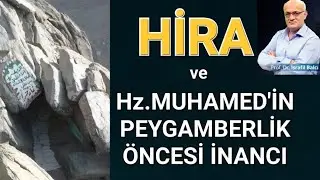 Hz.MUHAMMED'İN PEYGAMBERLİK ÖNCESİNDE İNANCI NEYDİ? HANİFLİK İDDİASI DOĞRU MU?