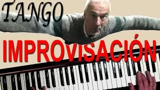 Cómo IMPROVISAR el TANGO en el Piano💃🎹 