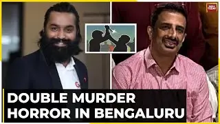 Bengaluru Double Murder: CEO & MD Of It Firm Brutally Killed By Ex-employee And Accomplices | Watch