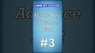 Game Boy Advance Fact No.3  #nintendo #handheld #gba #games