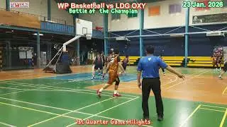 Semi Finals G2●WP Basketball vs LDG OXY●1st Quarter Game Hilights●QFB Battle Of Champion●23 Jan.2026