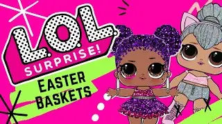 😍😍Lol Dolls Easter Baskets | Cutest most Glam Baskets Ever!! | The crafty Black Girl 😍😍