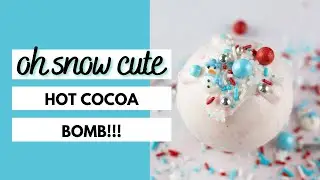 Oh Snow Cute Hot Cocoa Bomb!