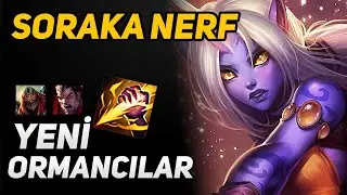 YENİ ORMANCILAR & SORAKA NERF: 10.4 PBE NOTLARI