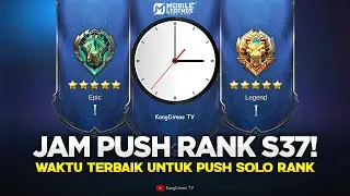 JAM PUSH RANK TERBAIK BANTU KAMU CEPAT KE IMMORTAL!! Mobile Legends