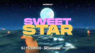 Moreno - Sweet Star (Dj Przemooo & DetonBass Bootleg 2025)