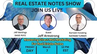 Mastering Direct Mail Marketing for Real Estate Notes w/ Jeff Armstrong