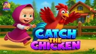 Catch The Chicken 🐔 | Funny Cartoon Chase | Magic Play Kids Adventure for Children
