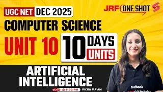 UGC NET Computer Science Unit 10 | Artificial Intelligence UGC NET By Richa Mam | UGC NET Dec 2025