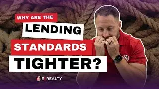Why Are The Lending Standards Tighter? | Chris Ristau