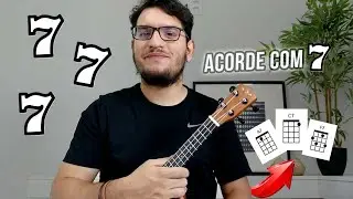 Acordes com 7 no ukulele | (Aula Prática)