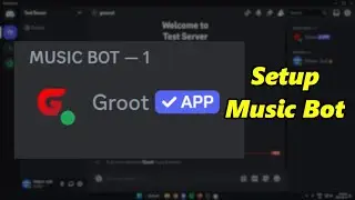 How To Setup Groot In Discord (MUSIC BOT)