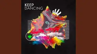 Keep Dancing