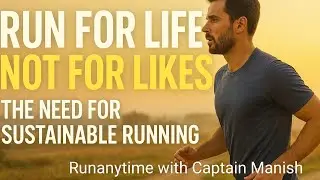 Run for Life, Not for Likes | The Need for Sustainable Running
