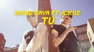 David Cava X J Cruz - T&Uacute; (Video Oficial)