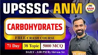Carbohydrates (IN ONE SHORT) | UPSSSC ANM  | 38 TOPIC | FREE CRASH COURSE .. By Shivam sir #381