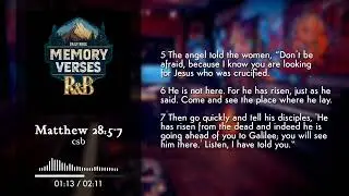 Matthew 28:5-7 - R&B - Bible Memory Verses
