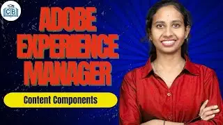 Content Components in Adobe Experience Manager | Adobe Experience Manager Course | CyberBrainer