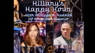 AMERICAN SICARIO'S Philippe Haddad & Hillary Atkin Happy Hour