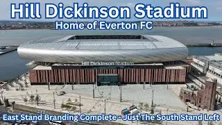 Hill Dickinson Stadium - Home of Everton FC - East Stand Branding Complete - Just The South Left Now
