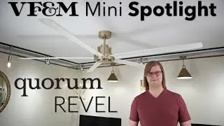 Quorum Revel Ceiling Fan Review | VF&M Mini Spotlight