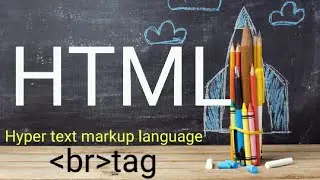 br tag (Break tag) in HTML ( Hyper Text Markup language)