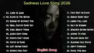 Heartbroken Love Songs💔😭🎶 Emotional English Sad Songs 2026 | NikeNee | Most Heartbreaking Original