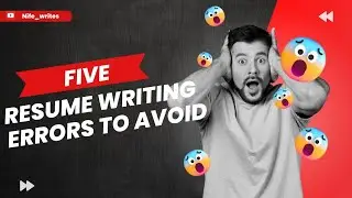 5 Common Resume Writing Mistakes To Avoid | Resume Tips | How to Write a Resume
