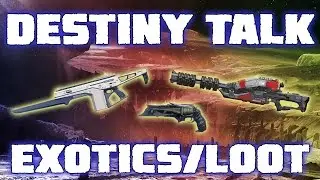 Destiny Talk (Review)  - Exotic Weapons, Gear, Loot System, Rewards Overview