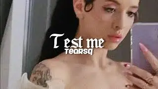 Melanie Martinez - Test Me ( slowed + reverb + bass boosted )