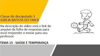 Discipulado 1 -   estudo 13 - Sa&uacute;de e Temperan&ccedil;a