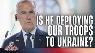 Ukraine Aid Corruption EXPOSED &mdash; Will Carney Deploy Canadian Forces?