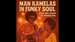 🎶 MAN KAMELAS – Funky Soul 1970 Cover | by Yindrich Soul
