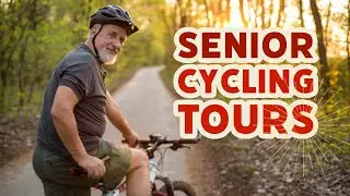 Senior Cycling Tours for Endless Adventure!