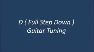 D Standard Guitar Tuning ( D G C F A D )