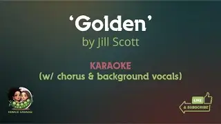 'Golden' by Jill Scott (w/ chorus & background vocals) | NEO-SOUL KARAOKE