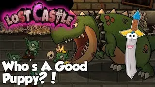 Who's A Good Puppy?! - Lost Castle #3 - Lost Castle The Puppy Boss