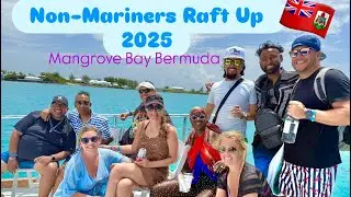 Our American Friends First Time at Non-Mariners ￼Raft Up 2025! Mangrove Bay Bermuda 🇧🇲 