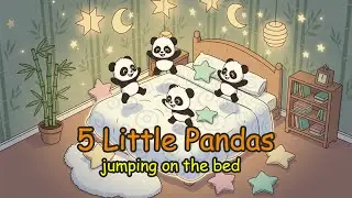 Five Little Pandas Jumping on the Bed | Fun Panda Counting Song for Kids