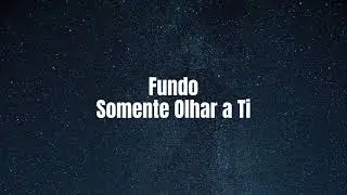 Fundo Somente Olhar a Ti - Fondo Mirarte Sólo a Ti