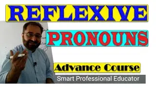 Reflexive Pronouns, Use of Self and Selves, My Self, Our self, Yourself, Himself, Herself Themselves