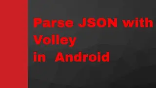 How to Parse Json Using Volley Library in Android :part2 | Shoutcafe.com