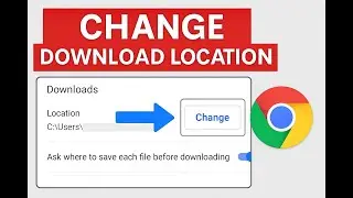 how to change download location (google chrome)