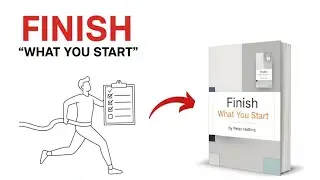 Finish What You Start &ndash; Peter Hollins |AudioBook Summary
