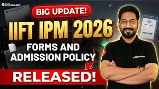 Big Update! 🚨IIFT IPM 2026 Forms & Admission Policy Released!!