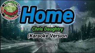 Home - Chris Daughtry (Karaoke Version)