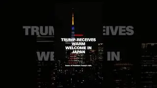 Trump receives warm welcome in Japan