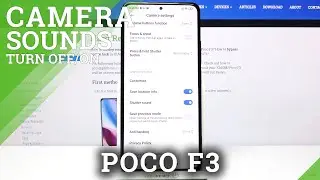 How to Mute Camera Sounds in XIAOMI POCO F3 &ndash; Turn Off Shutter Sounds