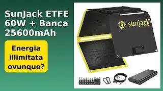RECENSIONE (2025) : SunJack ETFE 60W + Banca 25600mAh. DETTAGLI ESSENZIALI